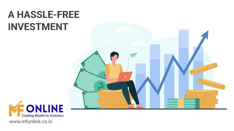 Hassle-Free Investment