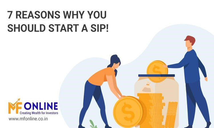 7 Reasons To Start SIP in Mutual Funds Now